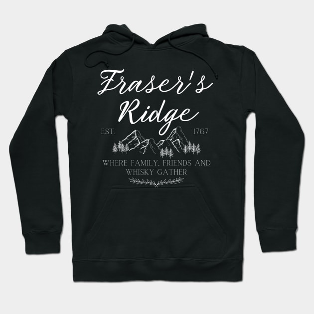 Fraser's Ridge Where Friends Family and Whisky Gather Hoodie by MalibuSun